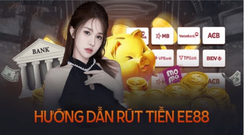 EE88 rút tiền: Nhanh chóng chỉ với vài thao tác đơn giản 3 Hướng dẫn cách EE88 rút tiền cho người chơi