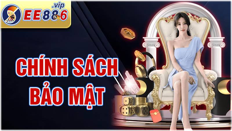 EE88 33 Chính sách bảo mật tại EE88