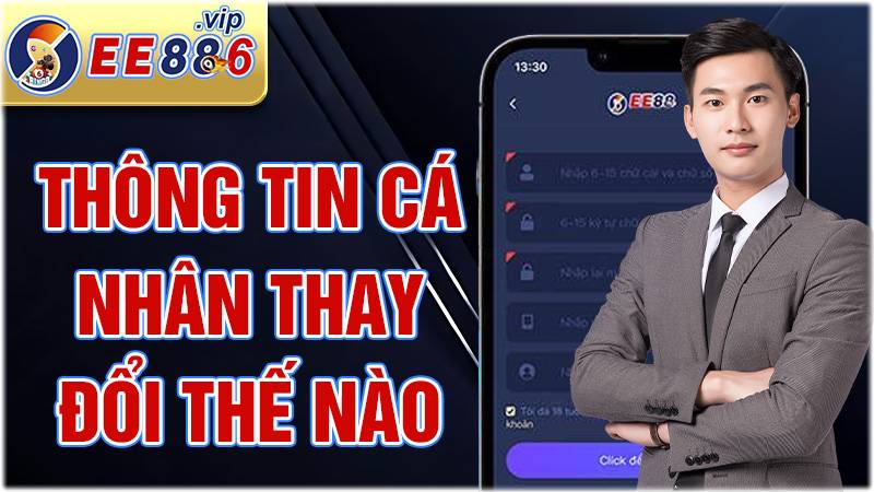 EE88 36 Thay đổi thông tin tài khoản EE88 dễ dàng